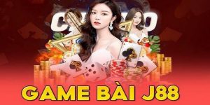 game bài J88 hướng dẫn